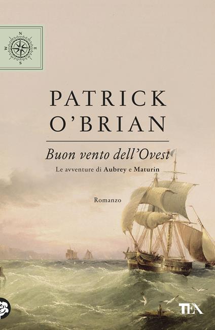 Buon vento dell'Ovest. Le avventure di Aubrey e Maturin - Patrick O'Brian - copertina