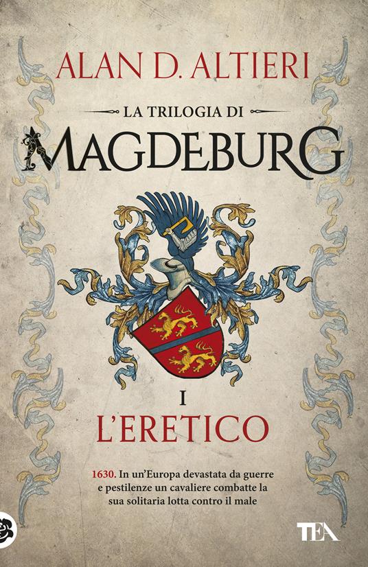 L'eretico. Magdeburg - Alan D. Altieri - copertina