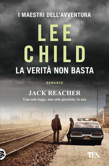 La verità non basta - Lee Child - copertina