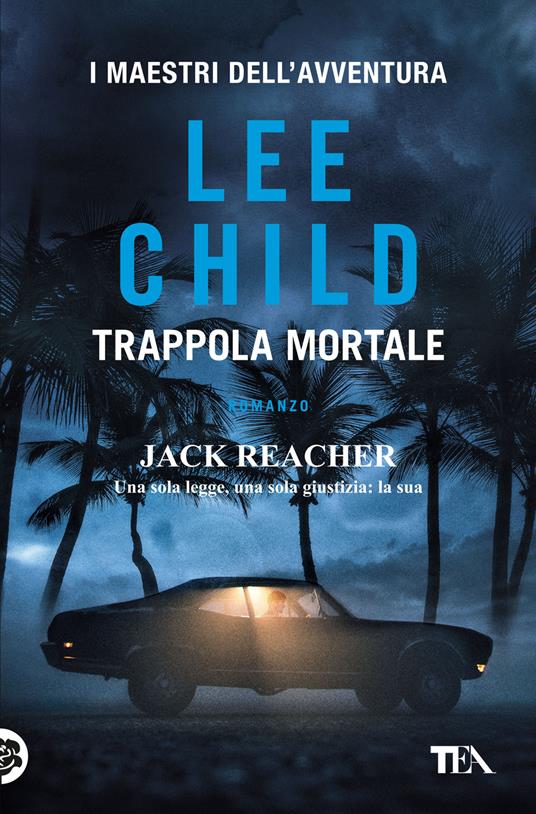 Le avventure di Jack Reacher di Lee Child - Brossura - I Grandissimi TEA -  Il Libraio