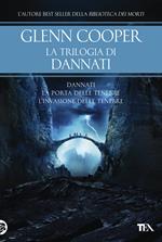 La trilogia di Dannati: Dannati-La porta delle tenebre-L' invasione delle tenebre