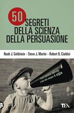 Le armi della persuasione: Come e perché si finisce col dire di sì (Saggi  Psicologia)