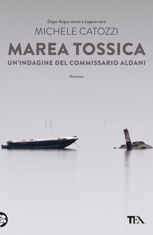 Marea tossica. Un'indagine del commissario Aldani - Michele Catozzi - ebook