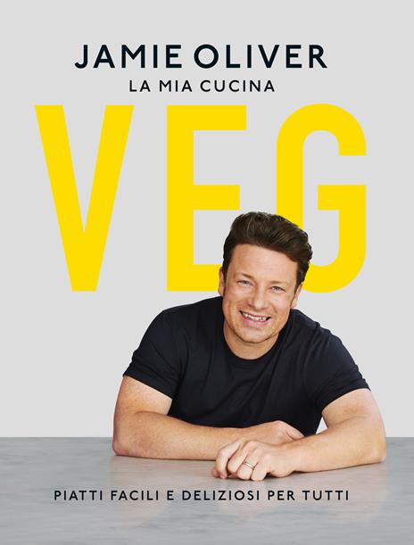 La mia cucina veg. Piatti facili e deliziosi per tutti - Jamie Oliver - copertina