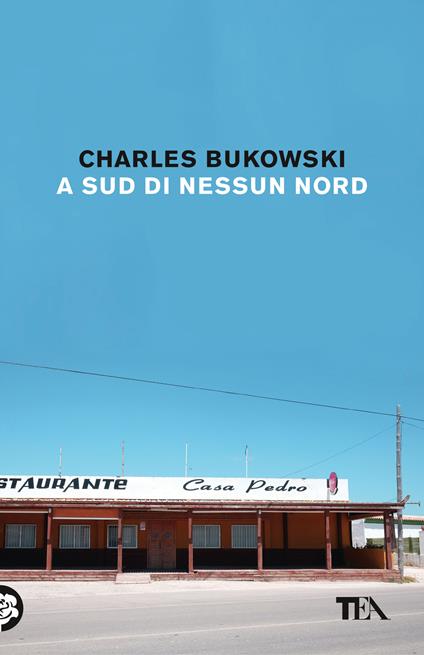 A sud di nessun nord. Storie di una vita sepolta - Charles Bukowski - copertina