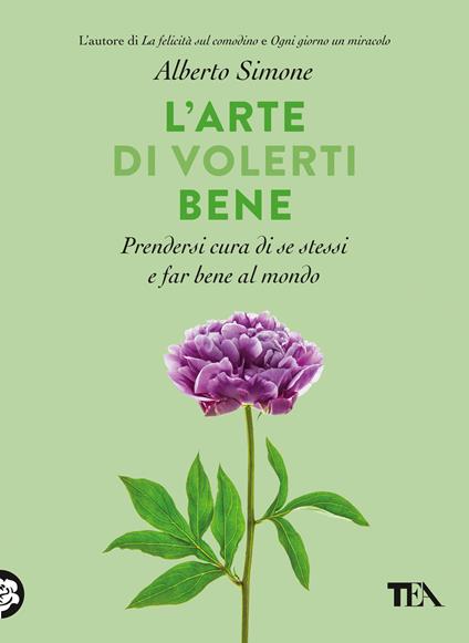 L' arte di volerti bene. Prendersi cura di se stessi e far bene al mondo - Alberto Simone - copertina