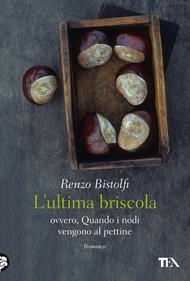 L' ultima briscola ovvero, Quando i nodi vengono al pettine