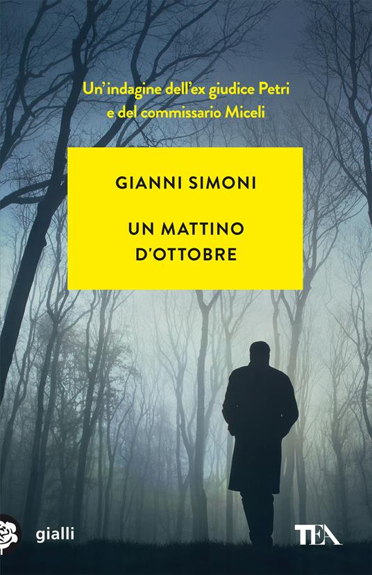 Un mattino d'ottobre. I casi di Petri e Miceli. Vol. 1 - Gianni Simoni - copertina