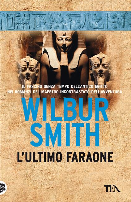 L'ultimo faraone. Nuova ediz. - Wilbur Smith - copertina