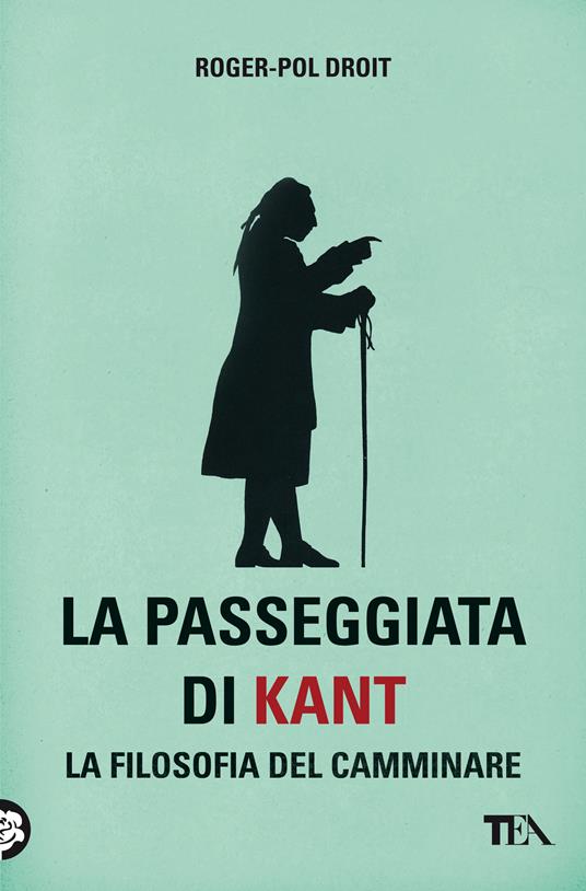 La passeggiata di Kant. La filosofia del camminare - Roger-Pol Droit - copertina