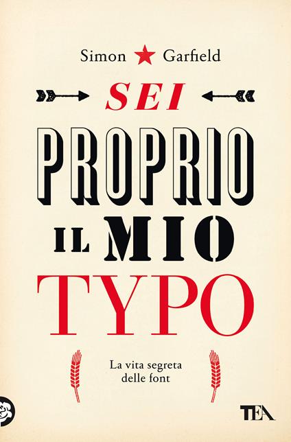 Sei proprio il mio typo. La vita segreta delle font - Simon Garfield - copertina