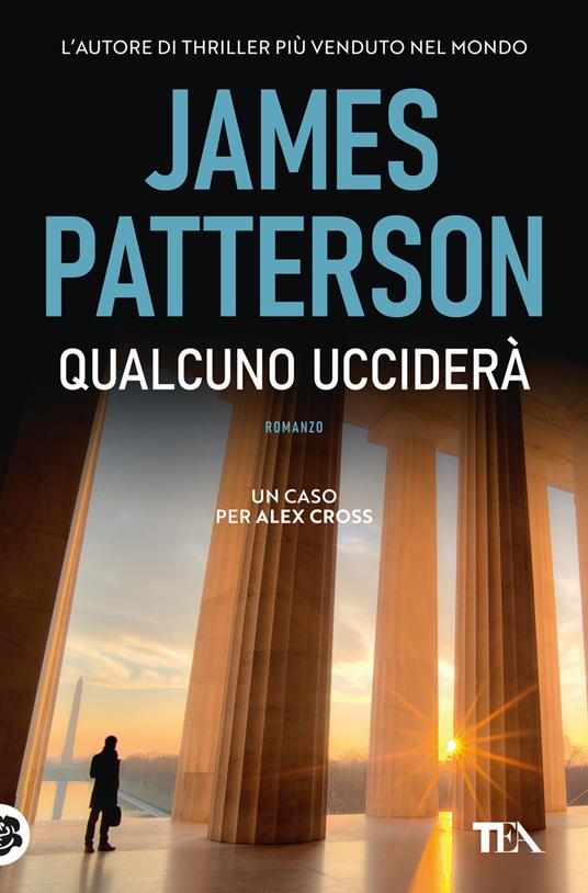 Qualcuno ucciderà. Un nuovo caso per Alex Cross - James Patterson - copertina