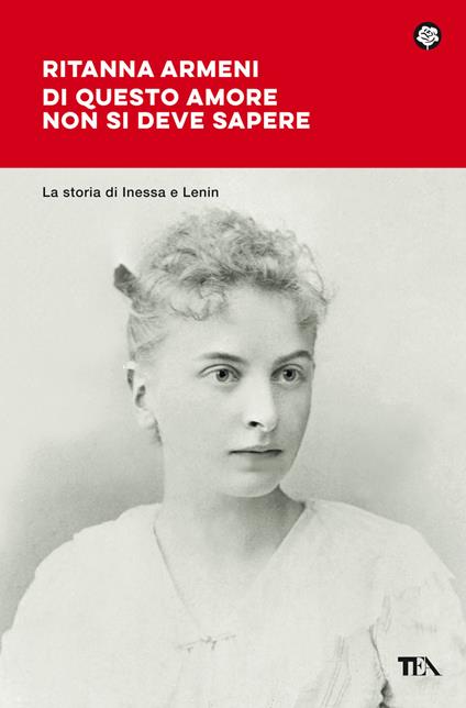 Di questo amore non si deve sapere. La storia di Inessa e Lenin - Ritanna Armeni - copertina