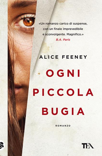 Ogni piccola bugia - Alice Feeney - copertina