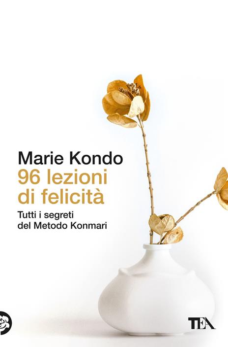 96 lezioni di felicità. Tutti i segreti del Metodo Konmari - Marie Kondo - copertina