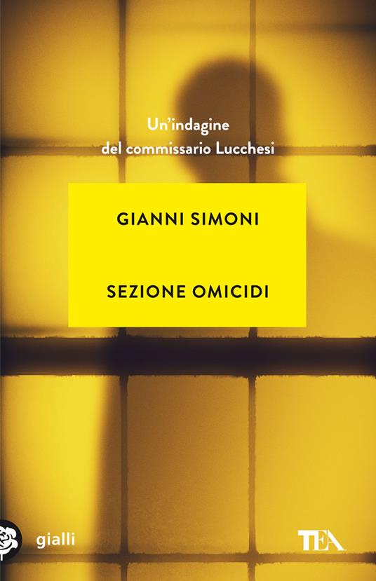 Sezione omicidi. Un'indagine del commissario Lucchesi - Gianni Simoni - copertina