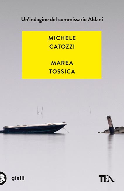 Marea tossica. Un'indagine del commissario Aldani - Michele Catozzi - copertina