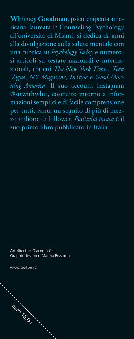 Positività tossica. Come liberarsi dalla dittatura del pensiero positivo, riconoscere le proprie emozioni e stare meglio - Whitney Goodman - 2