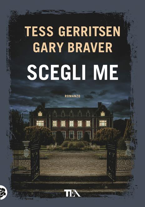 Scegli me - Tess Gerritsen,Gary Braver - copertina