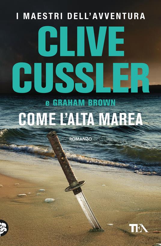 Come l'alta marea - Clive Cussler,Graham Brown - copertina