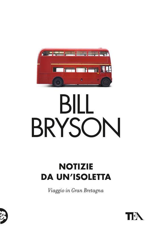 Notizie da un'isoletta. Viaggio in Gran Bretagna - Bill Bryson - copertina