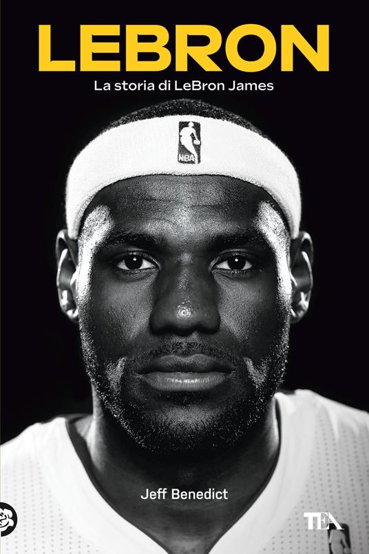 LeBron. La storia di LeBron James - Jeff Benedict - copertina