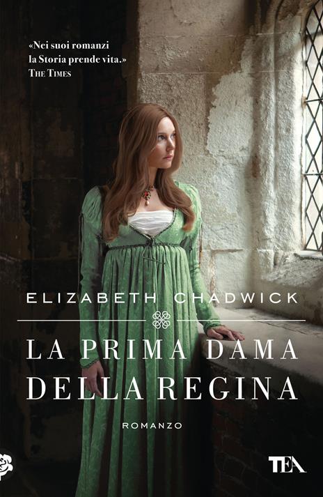 La prima dama della regina - Elizabeth Chadwick - copertina