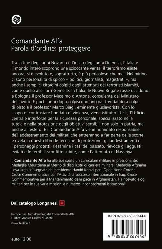 Parola d'ordine: proteggere. La mia vita in difesa degli altri - Comandante Alfa - 2