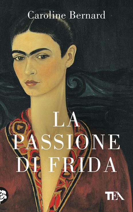 La passione di Frida - Caroline Bernard - copertina