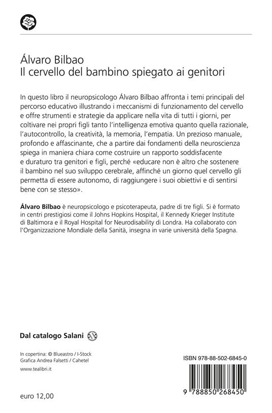 Il cervello del bambino spiegato ai genitori. Come crescere i nostri figli nel modo migliore - Alvaro Bilbao - 2