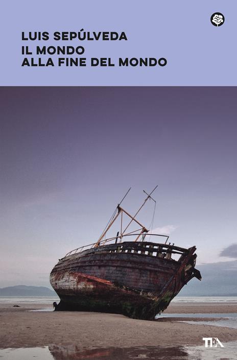 Il mondo alla fine del mondo - Luis Sepúlveda - copertina