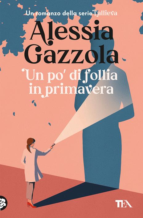 Un po' di follia in primavera - Alessia Gazzola - copertina