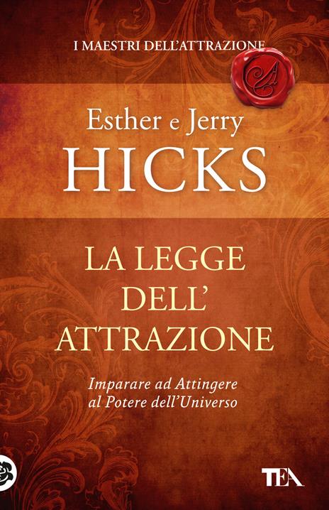 La legge dell'attrazione - Esther Hicks,Jerry Hicks - copertina