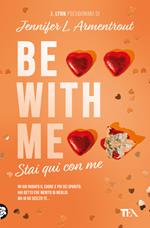 Be with me. Stai qui con me