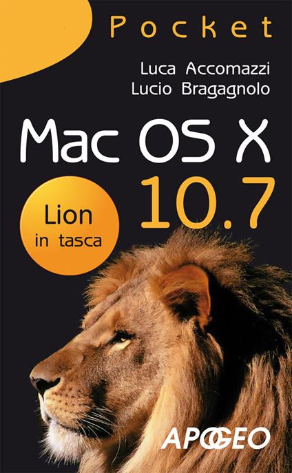 Mac OS X 10.7 - Luca Accomazzi,Lucio Bragagnolo - ebook
