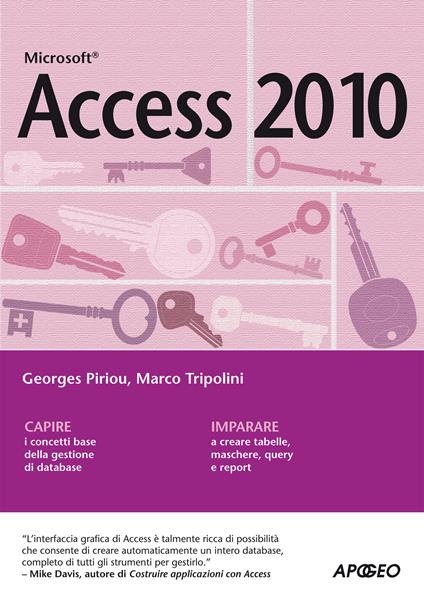 Access 2010 - Georges Piriou,Marco Tripolini,Barbara Megali - ebook