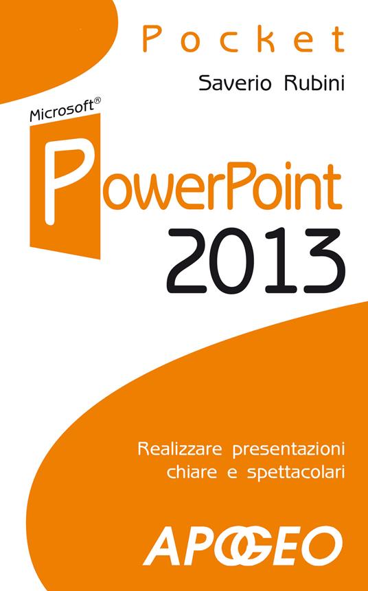 PowerPoint 2013 - Saverio Rubini - ebook