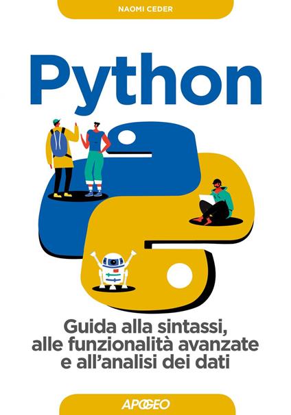 Python. Guida alla sintassi, alle funzionalità avanzate e all'analisi dei dati - Naomi Ceder,Paolo Poli - ebook