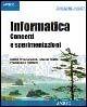 Informatica. Concetti e sperimentazioni