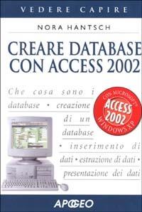 Creare database con Access 2002 - Nora Hantsch - copertina
