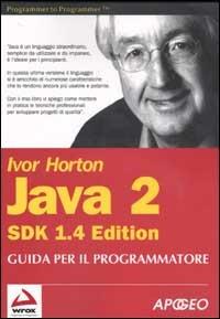 Java 2 SDK 1.4. Guida per il programmatore - Ivor Horton - copertina