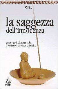 La saggezza dell'innocenza. Commenti al Dhammapada, il sentiero di Gautama il Buddha. Vol. 2 - Osho - copertina