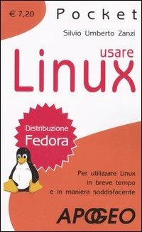 Usare Linux. Per utilizzare Linux in breve tempo e in maniera soddisfacente - Silvio Umberto Zanzi - copertina