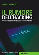 Il rumore dell'hacking. I percorsi silenziosi dell'informazione