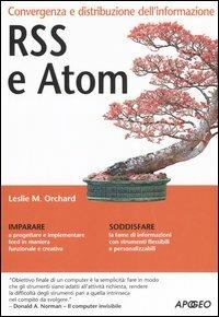 RSS e atom. Convergenza e distribuzione dell'informazione - Leslie M. Orchard - copertina