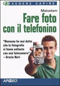 Fare foto con il telefonino - Makadam - copertina