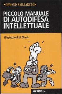 Piccolo manuale di autodifesa intellettuale - Normand Baillargeon - copertina