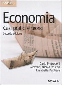 Economia casi pratici e teorici - Carlo Pietrobelli,Giovanni Nicola De Vito,Elisabetta Pugliese - copertina