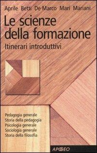 Le scienze della formazione. Itinerari introduttivi - copertina