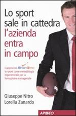 Lo sport sale in cattedra, l'azienda scende in campo